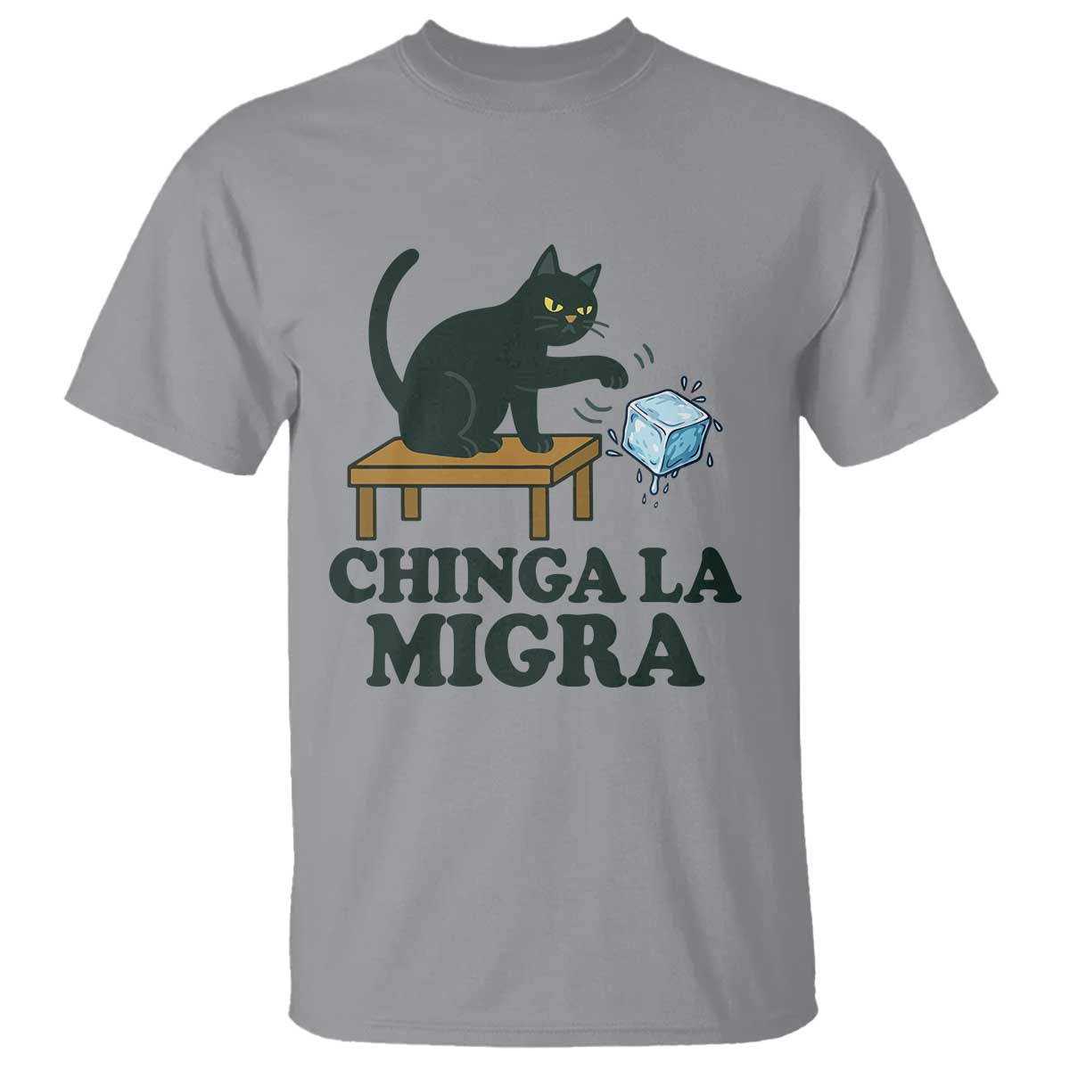 Chinga La Migra T Shirt Funny Immigration Rights Cat Political TS11 Sport Gray Print Your Wear