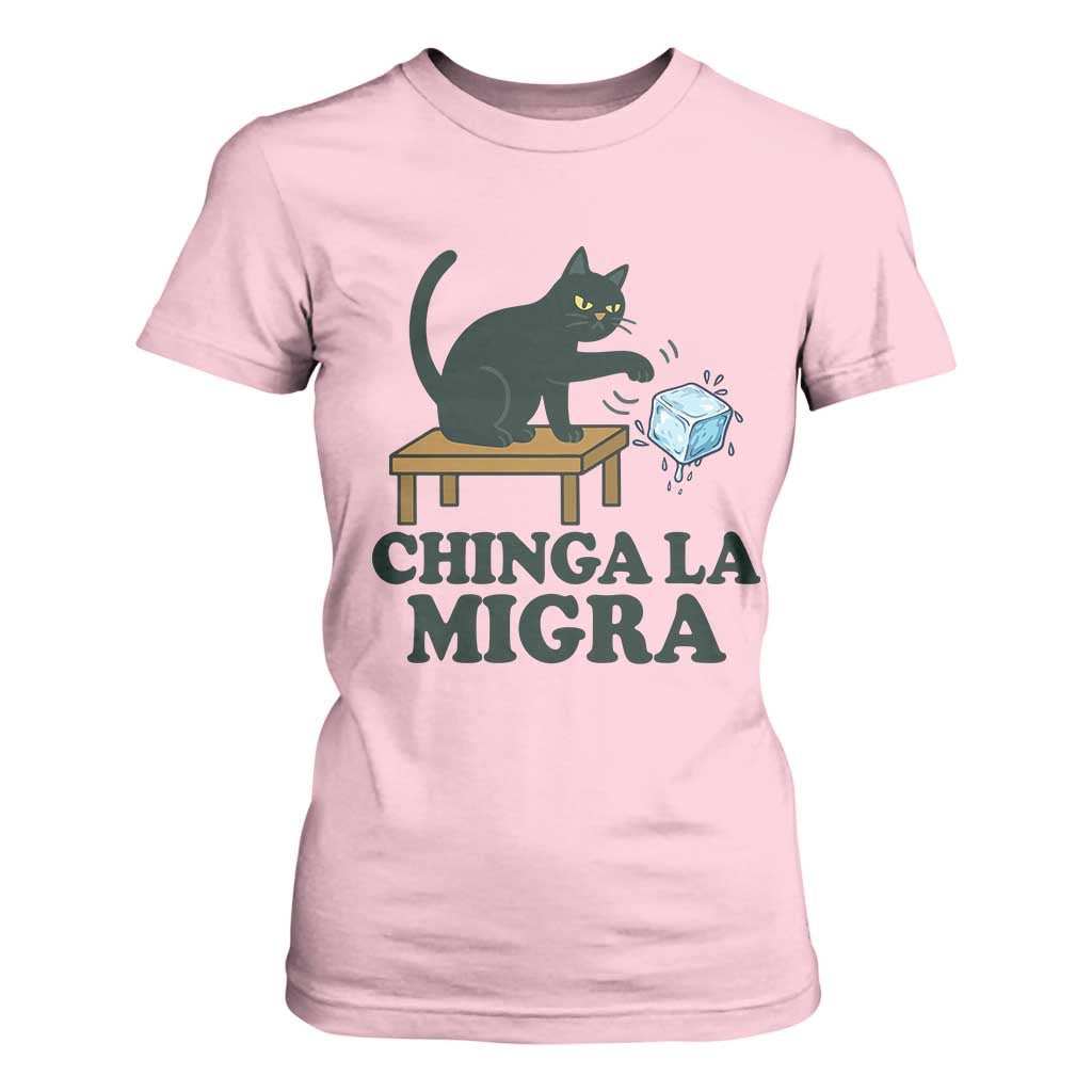 Chinga La Migra T Shirt For Women Funny Immigration Rights Cat Political TS11 Light Pink Print Your Wear