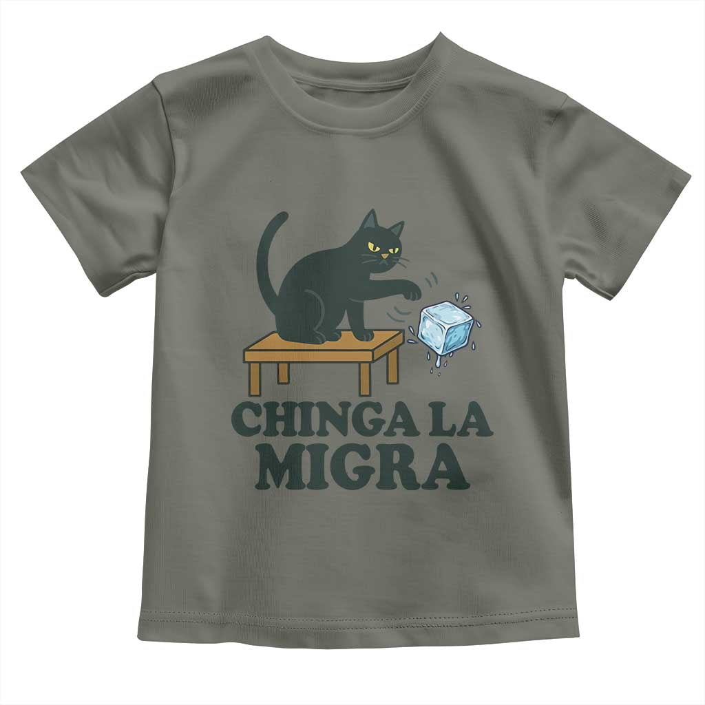Chinga La Migra Toddler T Shirt Funny Immigration Rights Cat Political TS11 Military Green Print Your Wear