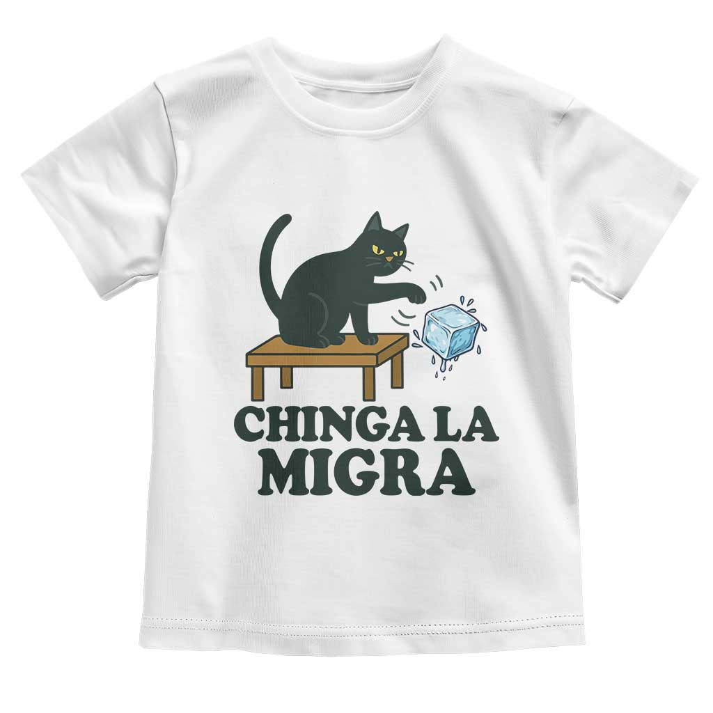 Chinga La Migra Toddler T Shirt Funny Immigration Rights Cat Political TS11 White Print Your Wear