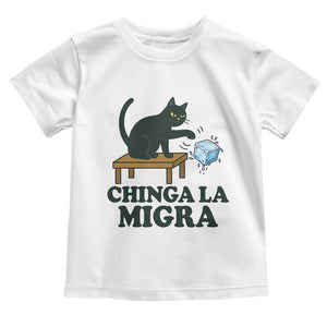 Chinga La Migra Toddler T Shirt Funny Immigration Rights Cat Political TS11 White Print Your Wear