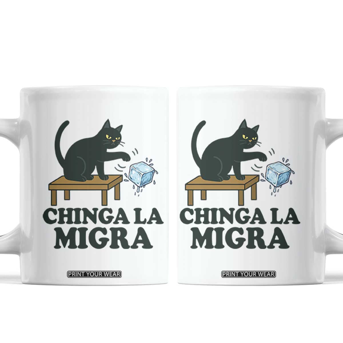 Chinga La Migra Coffee Mug Funny Immigration Rights Cat Political TS11 White Print Your Wear