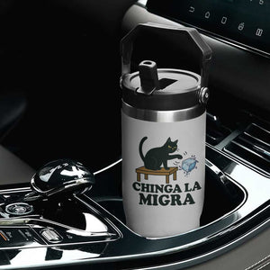 Chinga La Migra Flip Straw Tumbler Funny Immigration Rights Cat Political TS11 Print Your Wear