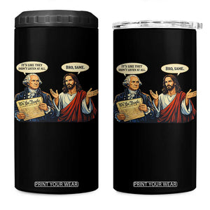 Funny Its Like They Didnt Listen At All Bro Same Meme 4 in 1 Can Cooler Tumbler TS11 One Size: 16 oz Black Print Your Wear