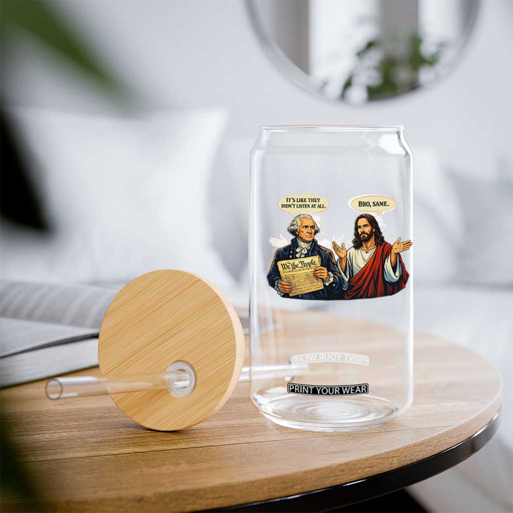 Funny Its Like They Didnt Listen At All Bro Same Meme Glass Can TS11 Print Your Wear