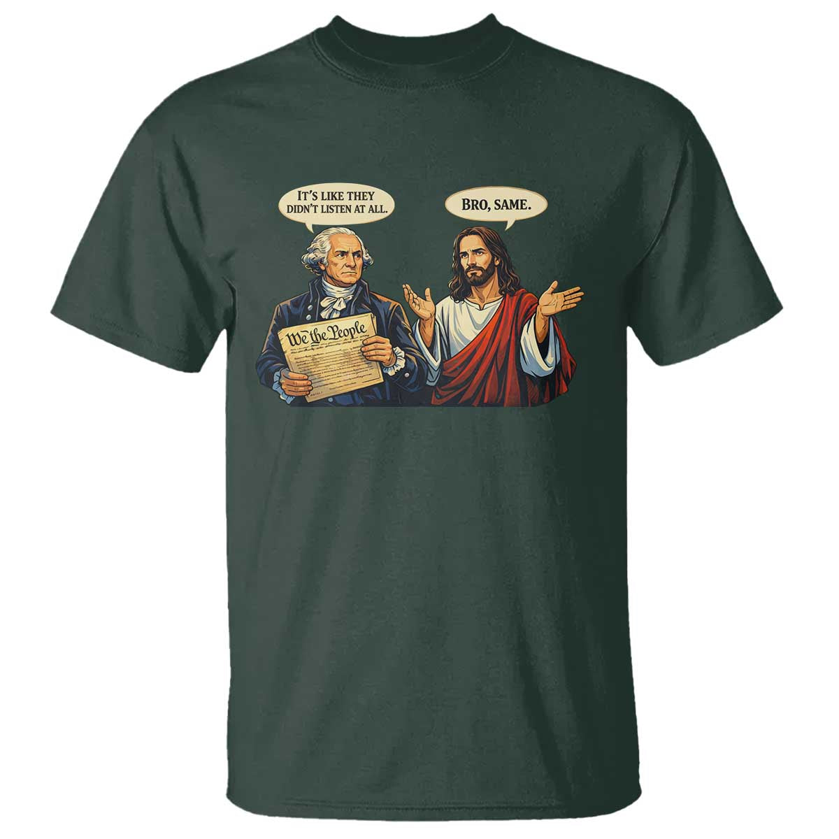Funny Its Like They Didnt Listen At All Bro Same Meme T Shirt - Viral Internet Humor Tee TS11 Dark Forest Green Print Your Wear