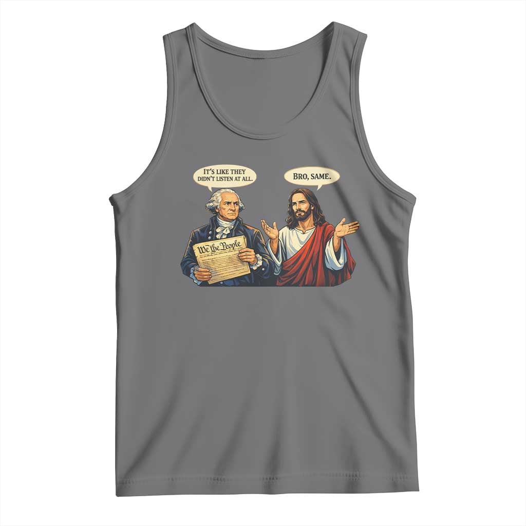 Funny Its Like They Didnt Listen At All Bro Same Meme Tank Top TS11 Black Heather Print Your Wear