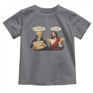 Funny Its Like They Didnt Listen At All Bro Same Meme Toddler T Shirt TS11 Charcoal Print Your Wear