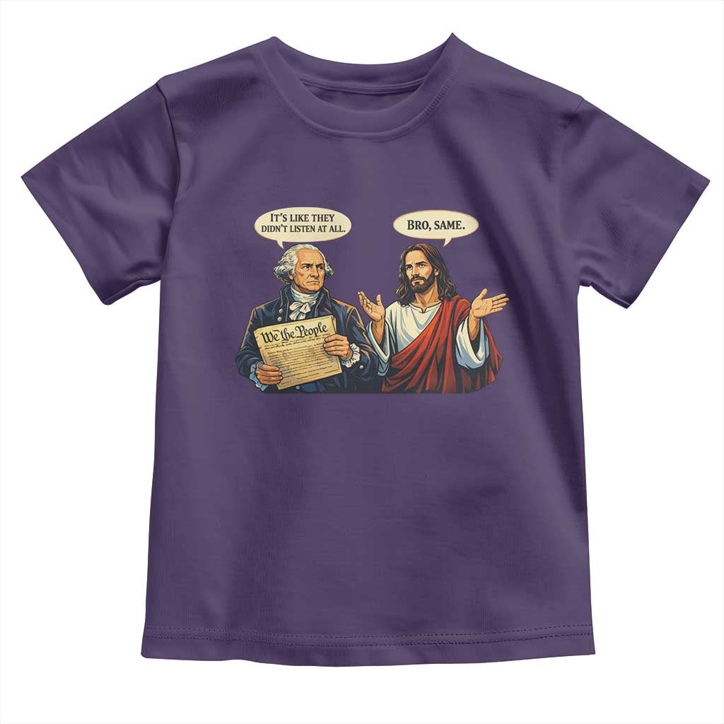 Funny Its Like They Didnt Listen At All Bro Same Meme Toddler T Shirt TS11 Purple Print Your Wear