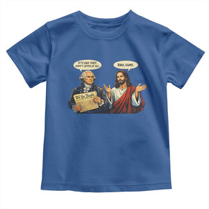 Funny Its Like They Didnt Listen At All Bro Same Meme Toddler T Shirt TS11 Royal Blue Print Your Wear