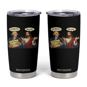 Funny Its Like They Didnt Listen At All Bro Same Meme Tumbler Cup TS11 Black Print Your Wear