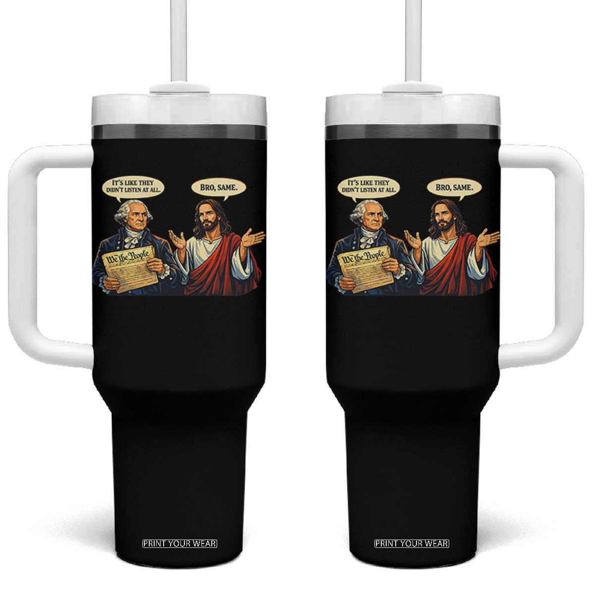 Funny Its Like They Didnt Listen At All Bro Same Meme Tumbler With Handle TS11 One Size: 40 oz Black Print Your Wear