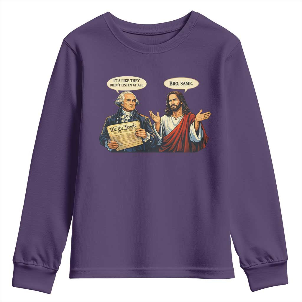 Funny Its Like They Didnt Listen At All Bro Same Meme Youth Sweatshirt TS11 Purple Print Your Wear