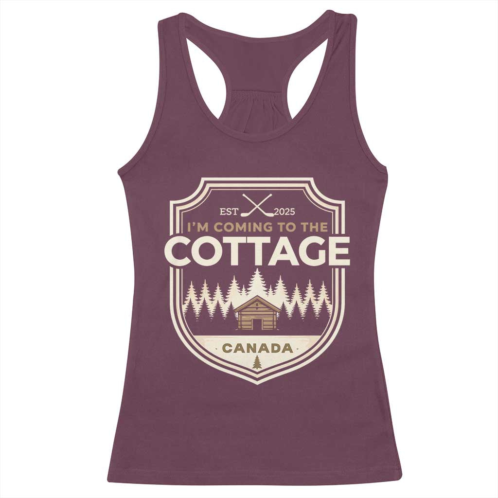 I Am Coming To The Cottage Racerback Tank Top Funny Romance Hockey TS11 Maroon Print Your Wear