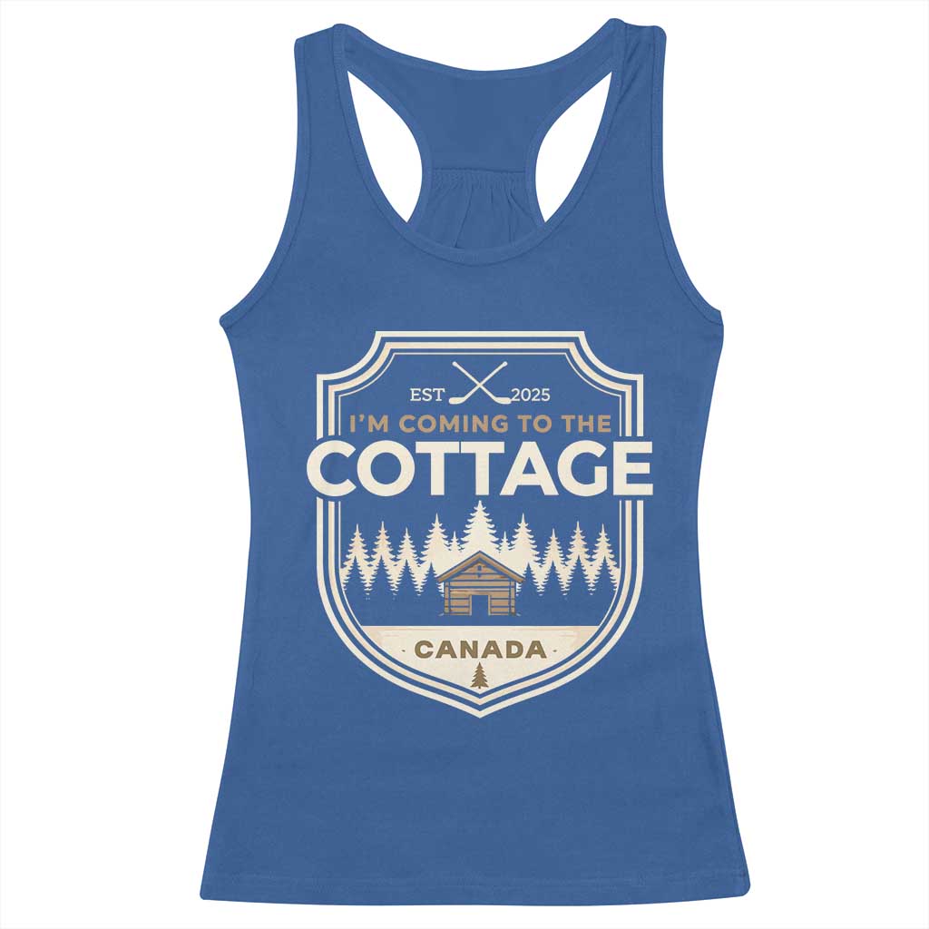 I Am Coming To The Cottage Racerback Tank Top Funny Romance Hockey TS11 Royal Blue Print Your Wear