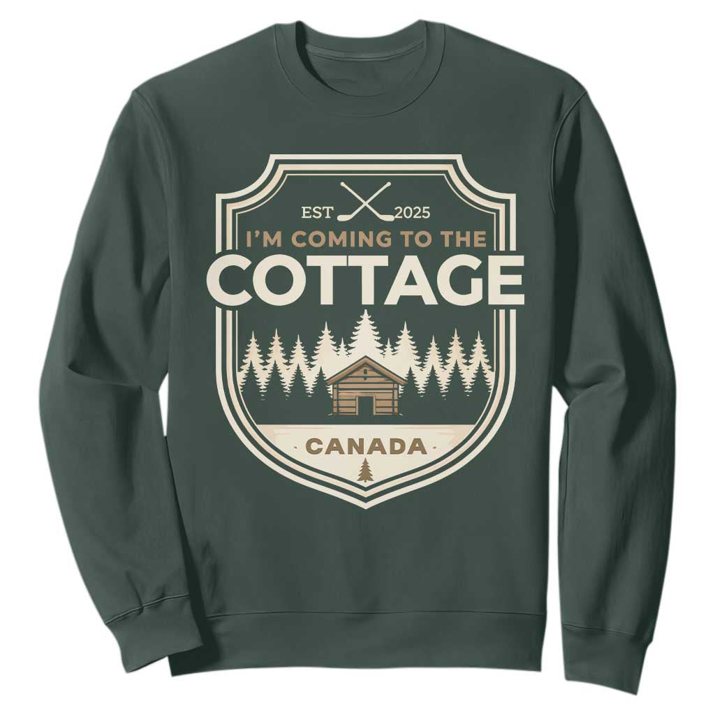 I Am Coming To The Cottage Sweatshirt Funny Romance Hockey TS11 Dark Forest Green Print Your Wear