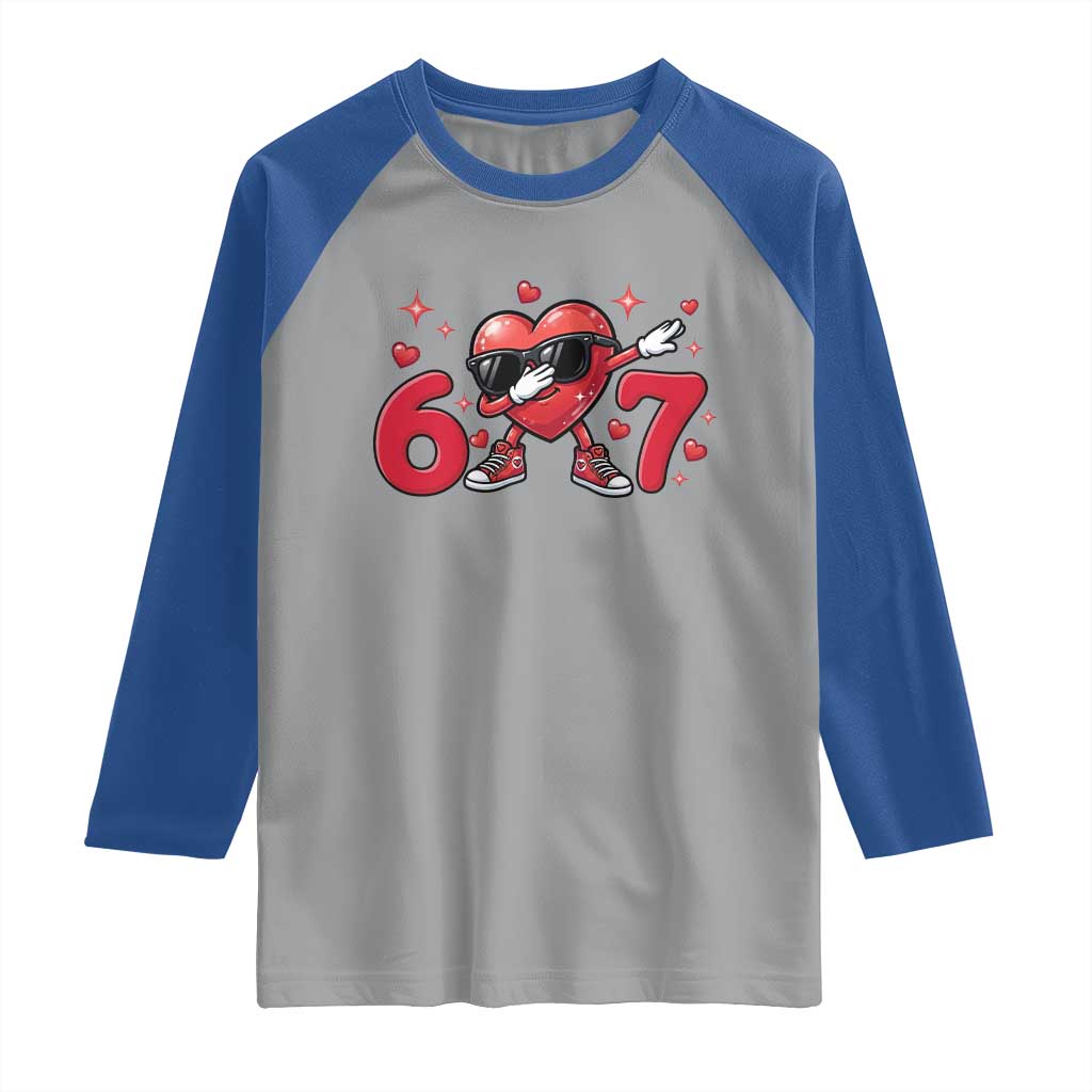 Funny Six Seven 67 Valentines Dabbing Heart Raglan Shirt TS11 Sport Gray Royal Print Your Wear