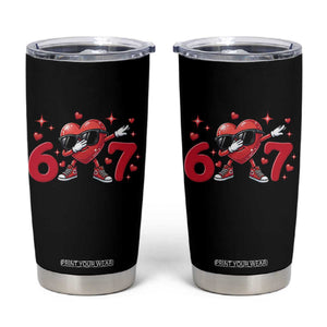 Funny Six Seven 67 Valentines Dabbing Heart Tumbler Cup TS11 Black Print Your Wear