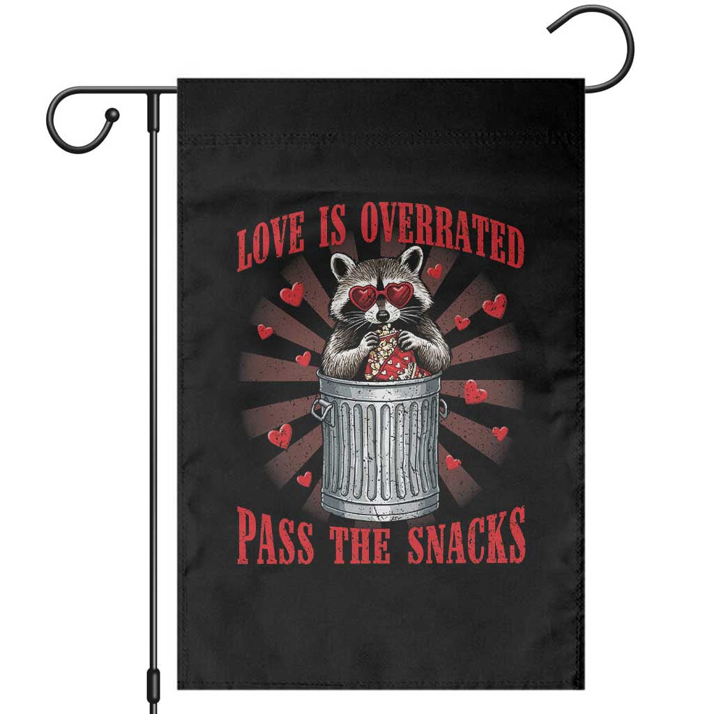 Funny Raccoon Valentine Garden Flag Love Is Overrated Pass The Snacks TS11 Black Print Your Wear