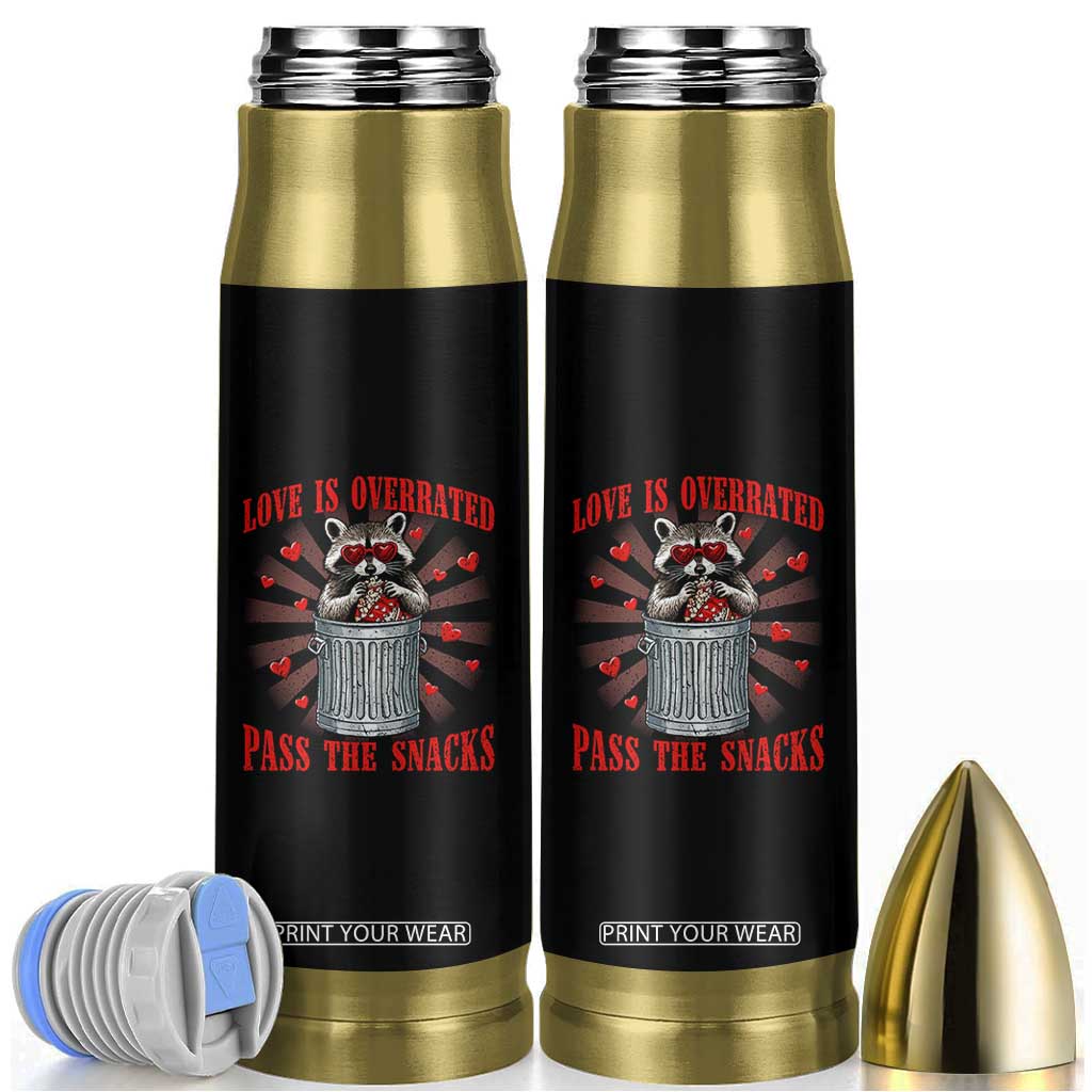 Funny Raccoon Valentine Bullet Tumbler Love Is Overrated Pass The Snacks TS11 Black Print Your Wear