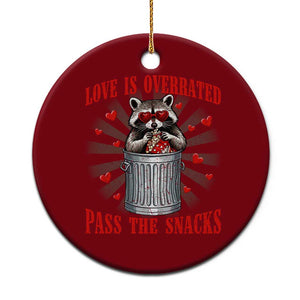 Funny Raccoon Valentine Ceramic Ornament Love Is Overrated Pass The Snacks TS11 1pc Red Print Your Wear