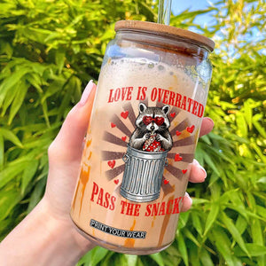 Funny Raccoon Valentine Glass Can Love Is Overrated Pass The Snacks TS11 Black Print Your Wear