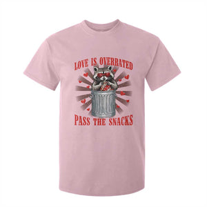 Funny Raccoon Valentine T Shirt For Kid Love Is Overrated Pass The Snacks TS11 Light Pink Print Your Wear