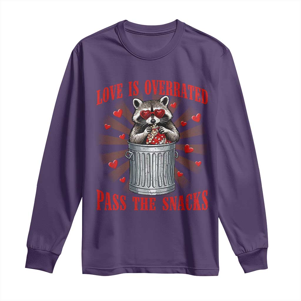 Funny Raccoon Valentine Long Sleeve Shirt Love Is Overrated Pass The Snacks TS11 Purple Print Your Wear