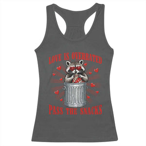 Funny Raccoon Valentine Racerback Tank Top Love Is Overrated Pass The Snacks TS11 Dark Heather Print Your Wear