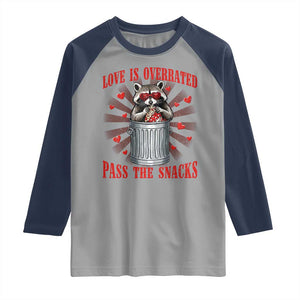 Funny Raccoon Valentine Raglan Shirt Love Is Overrated Pass The Snacks TS11 Sport Gray Navy Print Your Wear