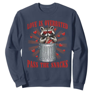 Funny Raccoon Valentine Sweatshirt Love Is Overrated Pass The Snacks TS11 Navy Print Your Wear