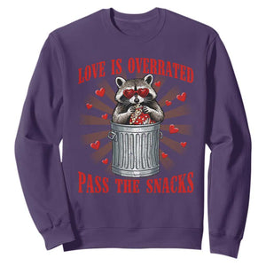 Funny Raccoon Valentine Sweatshirt Love Is Overrated Pass The Snacks TS11 Purple Print Your Wear