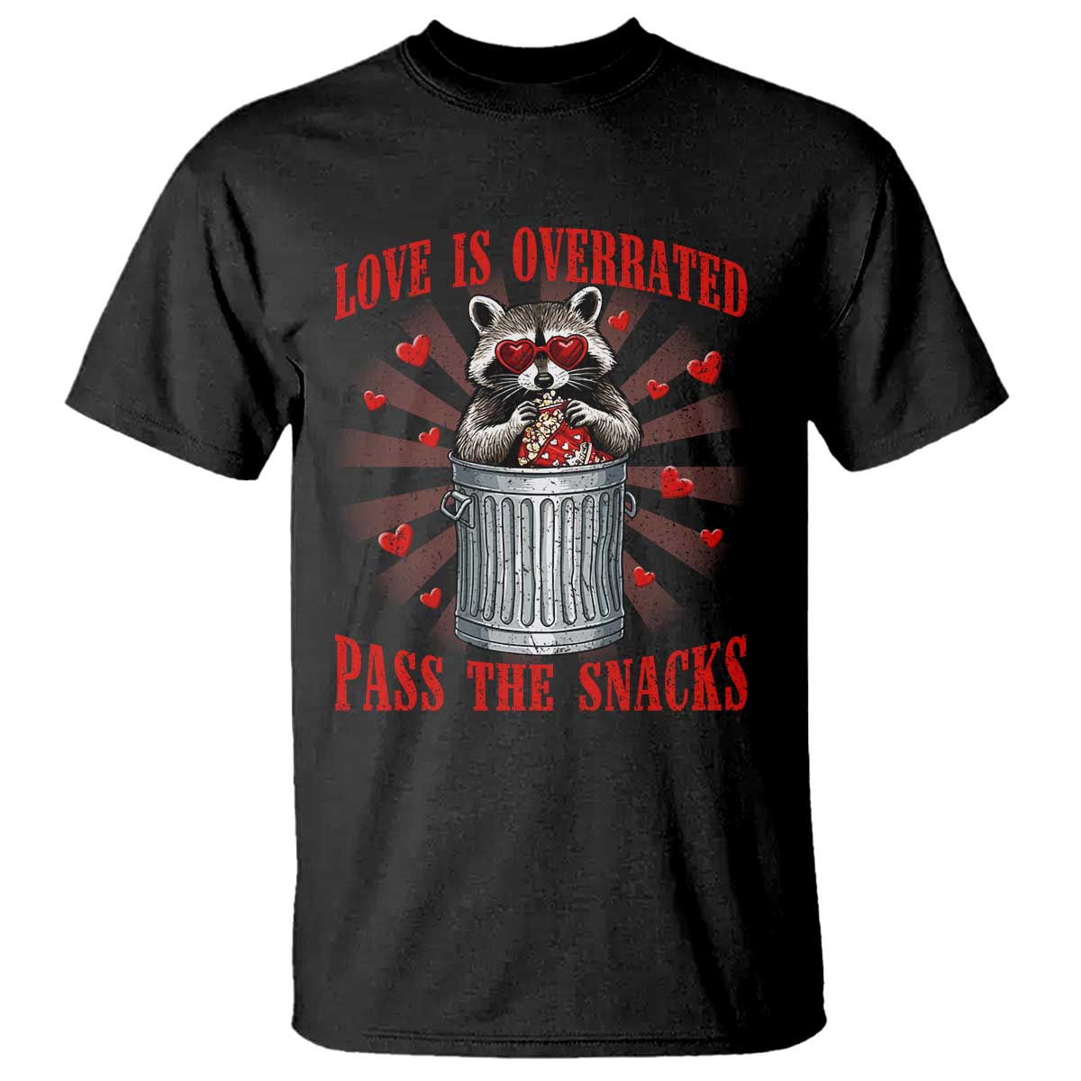 Funny Raccoon Valentine T Shirt Love Is Overrated Pass The Snacks TS11 Black Print Your Wear