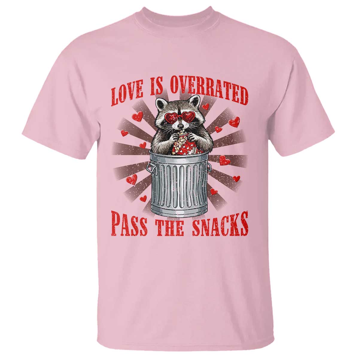 Funny Raccoon Valentine T Shirt Love Is Overrated Pass The Snacks TS11 Light Pink Print Your Wear