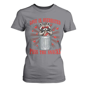 Funny Raccoon Valentine T Shirt For Women Love Is Overrated Pass The Snacks TS11 Charcoal Print Your Wear