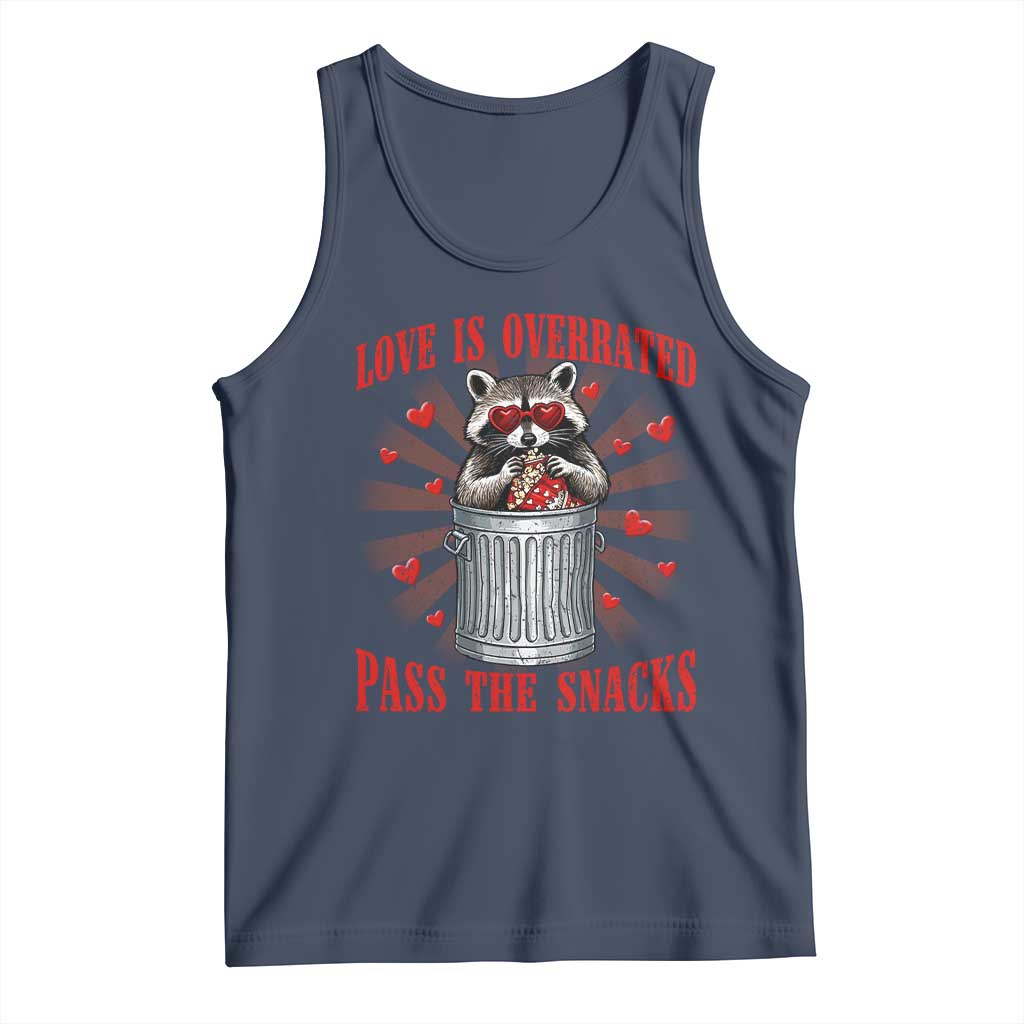 Funny Raccoon Valentine Tank Top Love Is Overrated Pass The Snacks TS11 Navy Print Your Wear
