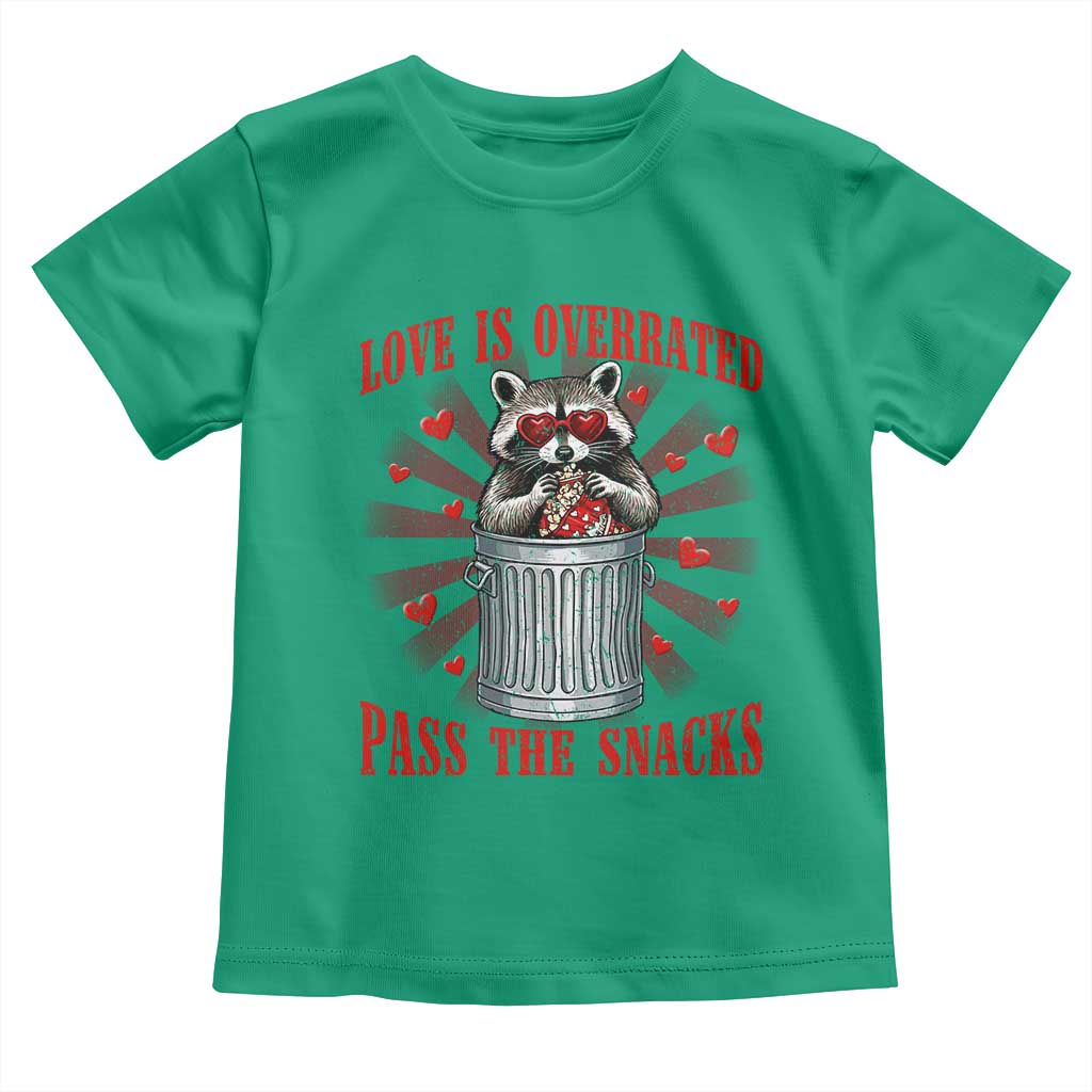 Funny Raccoon Valentine Toddler T Shirt Love Is Overrated Pass The Snacks TS11 Irish Green Print Your Wear