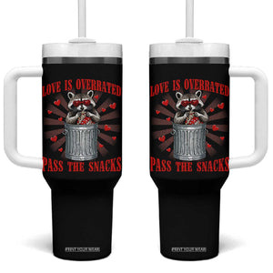 Funny Raccoon Valentine Tumbler With Handle Love Is Overrated Pass The Snacks TS11 One Size: 40 oz Black Print Your Wear
