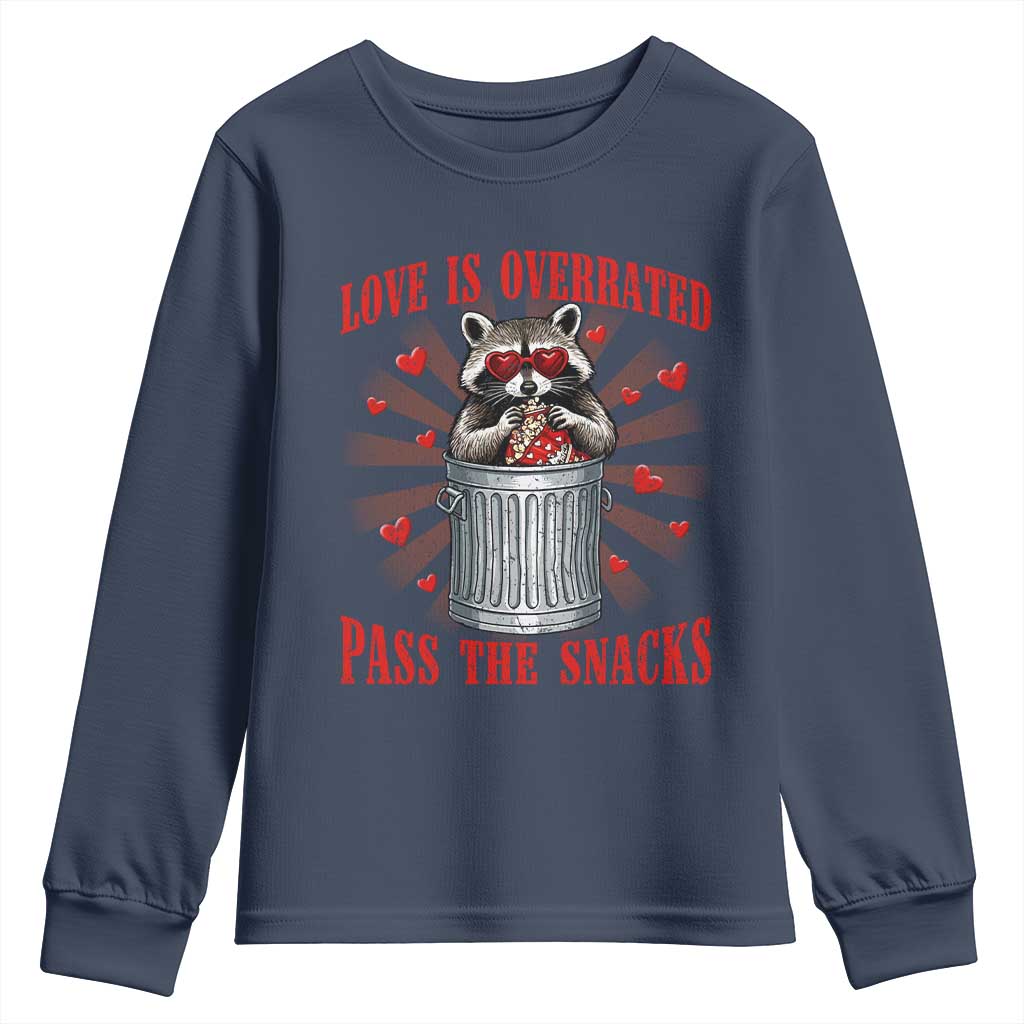 Funny Raccoon Valentine Youth Sweatshirt Love Is Overrated Pass The Snacks TS11 Navy Print Your Wear