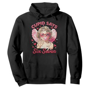 Funny 67 Valentines Day Hoodie Cupid Say Six Seven 67 Meme TS11 Black Print Your Wear