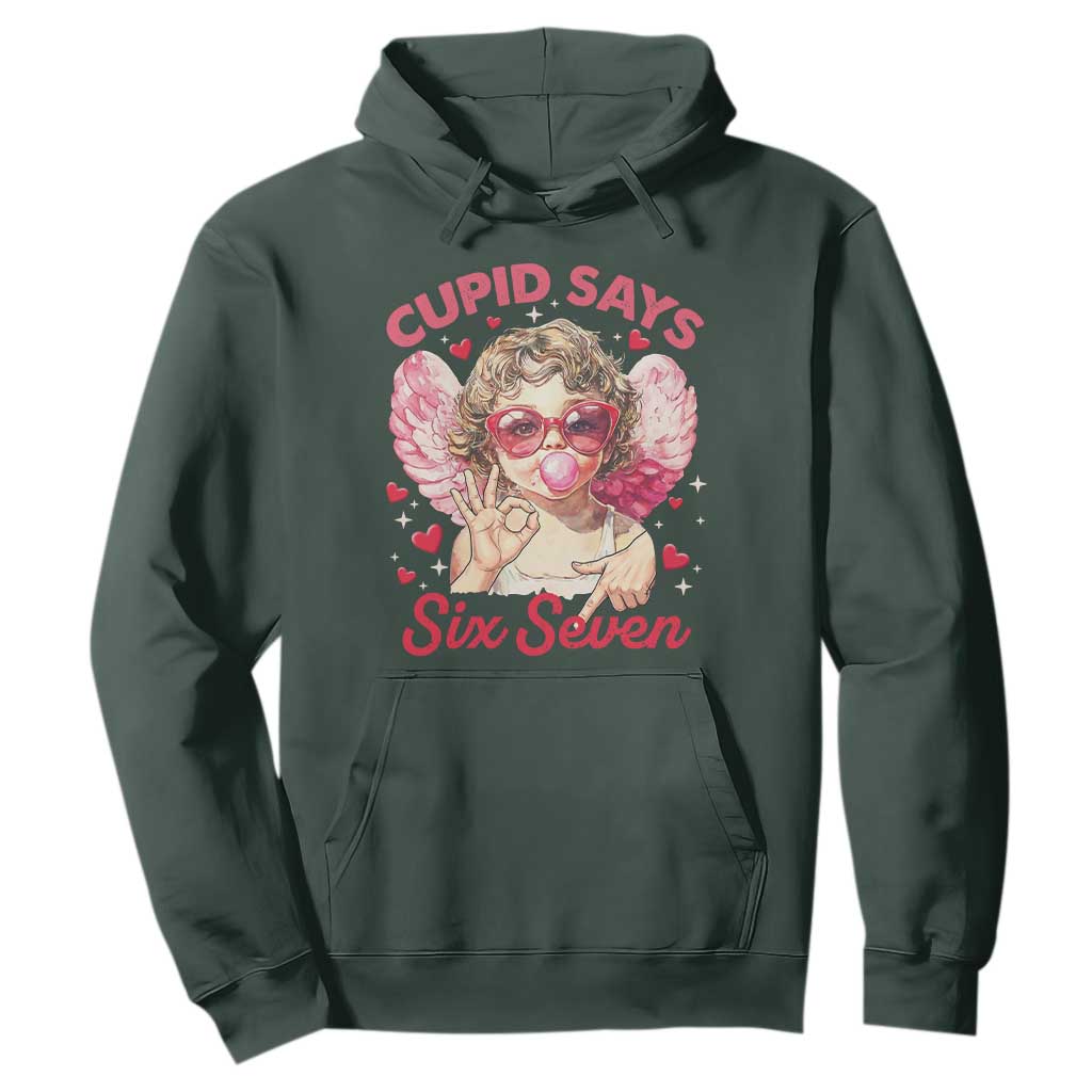 Funny 67 Valentines Day Hoodie Cupid Say Six Seven 67 Meme TS11 Dark Forest Green Print Your Wear