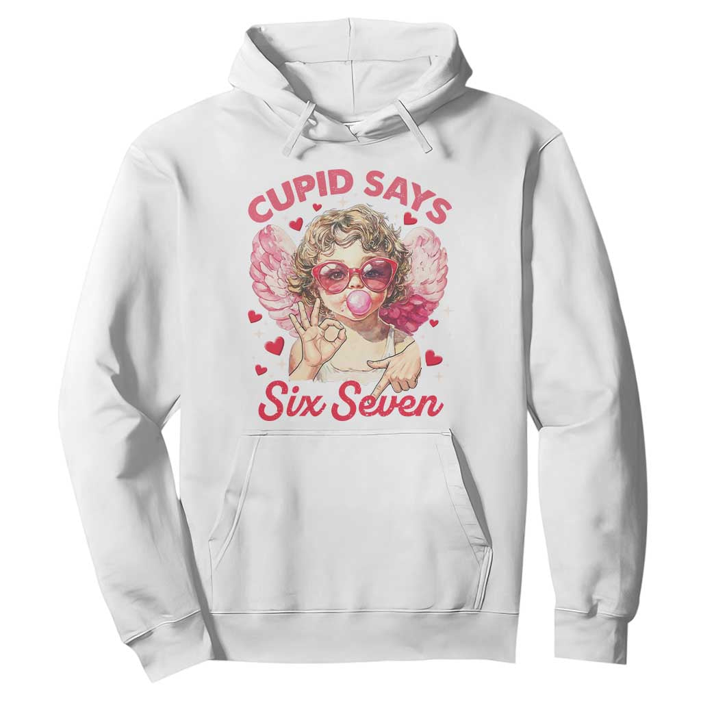 Funny 67 Valentines Day Hoodie Cupid Say Six Seven 67 Meme TS11 White Print Your Wear