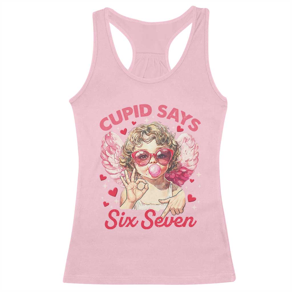 Funny 67 Valentines Day Racerback Tank Top Cupid Say Six Seven 67 Meme TS11 Light Pink Print Your Wear