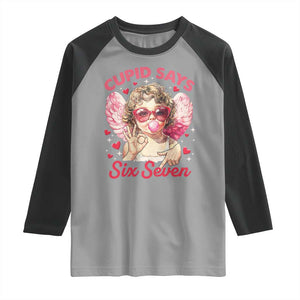 Funny 67 Valentines Day Raglan Shirt Cupid Say Six Seven 67 Meme TS11 Sport Gray Black Print Your Wear