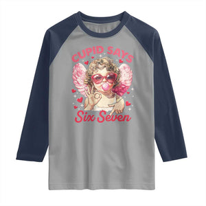 Funny 67 Valentines Day Raglan Shirt Cupid Say Six Seven 67 Meme TS11 Sport Gray Navy Print Your Wear