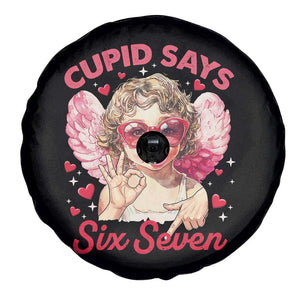 Funny 67 Valentines Day Spare Tire Cover Cupid Say Six Seven 67 Meme TS11 Print Your Wear