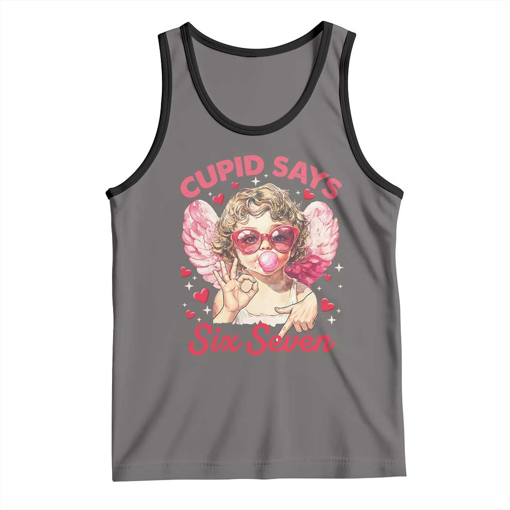 Funny 67 Valentines Day Tank Top Cupid Say Six Seven 67 Meme TS11 Deep Heather Black Print Your Wear
