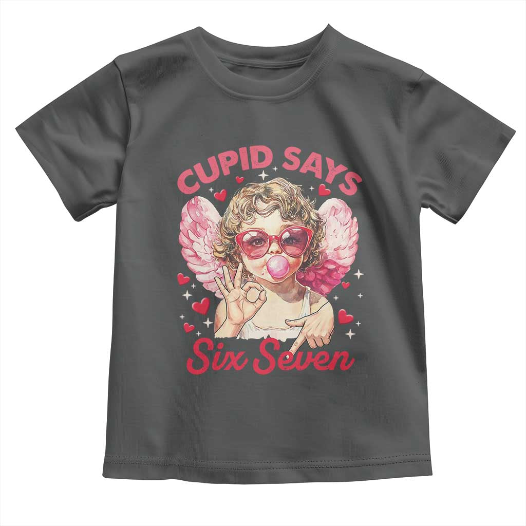 Funny 67 Valentines Day Toddler T Shirt Cupid Say Six Seven 67 Meme TS11 Dark Heather Print Your Wear