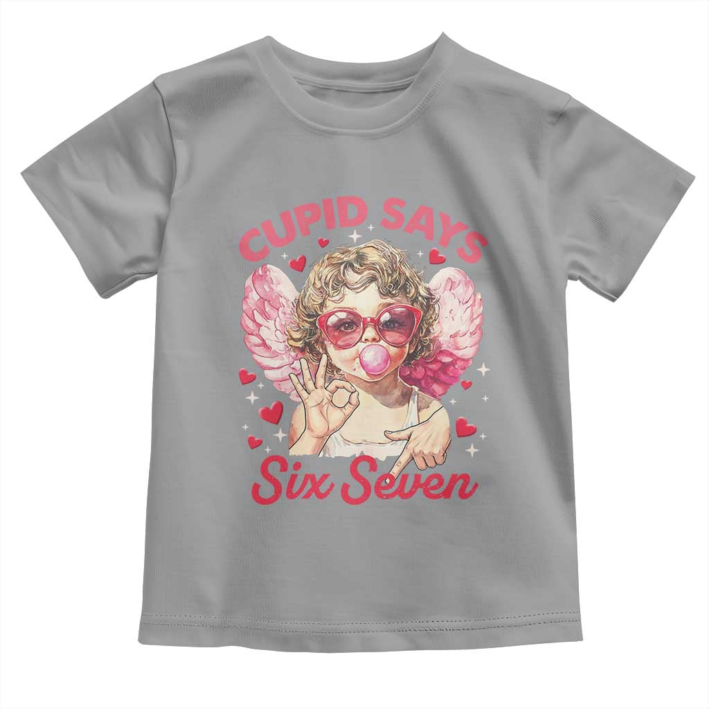 Funny 67 Valentines Day Toddler T Shirt Cupid Say Six Seven 67 Meme TS11 Sport Gray Print Your Wear