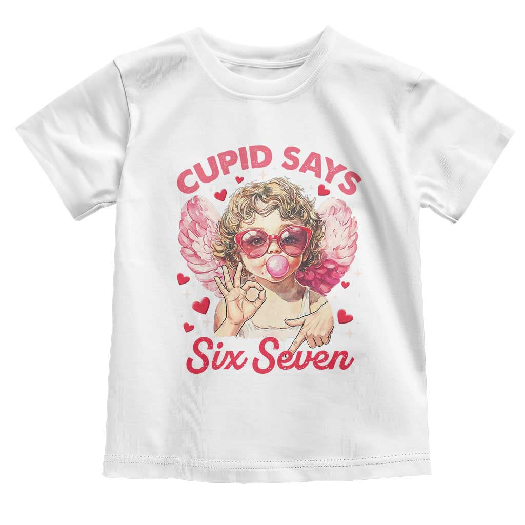 Funny 67 Valentines Day Toddler T Shirt Cupid Say Six Seven 67 Meme TS11 White Print Your Wear